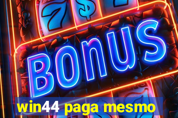 win44 paga mesmo